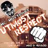 Utmost Respect (Explicit) - Tone Spliff&MC Whiteowl