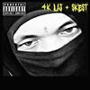 SK4K(feat. SKEST) (Explicit) - 4K Lij&SKEST