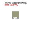 I Still Love You - Hustike&Andrea Martin