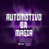 AUTOMOTIVO DA MAGIA (Explicit) - MC LATIFA&Mc K´Leu&K´LEU