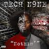 Nothin' (Explicit) - Tech N9ne&Big Scoob&The Boy Boy&Young Mess (Messy Marv)