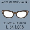 I Have a Crush on Lisa Loeb - Modern Amusement