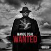 Wanted - Wande Coal