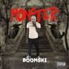 Monster (Explicit) - Boomski