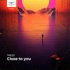 Close to you (Explicit) - Trezz&KIRILL KOZLOV