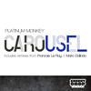 Carousel (Francois Le Roy Remix) - Platinum Monkey&Francois Le Roy