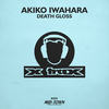 Death Gloss (Original Mix) - Akiko Iwahara