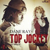 Top Jockey (Explicit) - Dane Ray