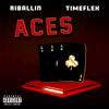 Aces(feat. Timeflex) (Explicit) - Riballin&Timeflex