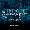 #Tbt, Tbt o Que Ela Quer (Explicit) - Dj PHFive&MC Buraga&Mc Nina
