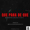 QUE PARA DE QUE (feat. LAMAXIMAOFICIAL & JEY R) - OGLAVERDADERANOTAPROD&LAMAXIMAOFICIAL&JEY R