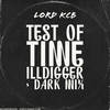 Test of Time (Illdigger Dark Mix) - Prince Po&Lord KCB&Lot Pacosso&Illdigger&Bradley Armstead&Lawrence Baskerville