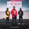 Brown Munde Freestyle(feat. MK, Stretch DCM & Spacey) - YXNG SXNGH&Stretch DCM&spacey&MK