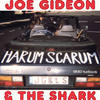 Harum Scarum - Joe Gideon&The Shark