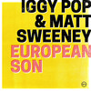 European Son - Iggy Pop&Matt Sweeney