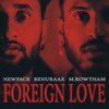 Foreign Love - NewFace&renuraax&M.Kowtham