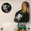 Feel - Sleepy Time Ghost&Bahia