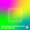 Feel Something More - Breikthru&Fahjah&Tommie Sunshine