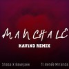 Manchale [feat. Renée Miranda] (Remix) - Snasa&Ravejaxx&Renée Miranda