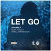 Let Go(feat. A.N.D.Y.) (Explicit) - Shawn P&Brwn1der&A.N.D.Y.