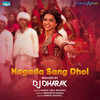 Nagada Sang Dhol - Remixed by DJ Dharak - Shreya Ghoshal&Osman Mir&DJ Dharak