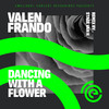 Dancing With a Flower (Stage Van H Falling Petals Remix) - Valen Frando&Stage Van H