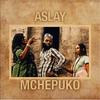 Mchepuko - Aslay