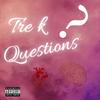 Questions (Explicit) - Tre k