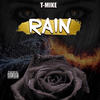 Rain (Explicit) - T-Mike