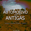 AUTOMOTIVO DAS ANTIGAS (Explicit) - MC Zudo Boladão&DJ WHITE ZL