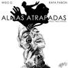 Almas Atrapadas - Wiso G&Rafa Pabon
