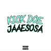 Kick Doe (Explicit) - Jaae Sosa