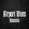 Airport Blues (feat. John Gurney) (Acoustic|Explicit) - Kyle Lucas&John Gurney