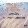 Waves (Explicit) - KG Smith&BankTazz