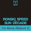 I'm Alone(Reboot 2) (Adam Ellis Remix) - Sun Decade