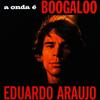 Baby, Baby, Sim, Baby - Eduardo Araujo