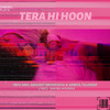 Tera Hi Hoon - Troy Arif&Abhijeet Srivastava&Amrita Talukder