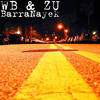 BarraNayek (Explicit) - WB&ZU