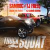 Truck Squat(feat. Shamu the Panda & Dj Cannon Banyon) (Explicit) - Samroc&TJ Freeq&Shamu The Panda&DJ Cannon Banyon