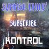 Kontrol - Summ3r Child'