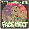 Face Melt (Doctor Werewolf Remix) - TJR&Whiskey Pete