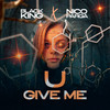 U Give Me - Blackking&Nico Parga&JUAN BRAYAN CRUZ&Nicoll Alexander Parga Ortiz