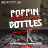 Poppin Bottles (feat. Killah Cane, High Time Dozier & Yum Yum) (Explicit) - Daniel Andres Lasanta Music&Killah Cane&High Time Dozier&Yum Yum