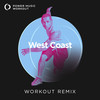 West Coast (Workout Remix 134 BPM) - Power Music Workout&Elizabeth Grant&Rick Nowels