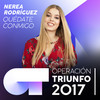 Quédate Conmigo (Operación Triunfo 2017) - Nerea Rodríguez