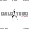 Dalo Todo (Explicit) - Joukerr Music&Jean Paul&King Savagge&Lil Geremi&Son Gotten