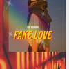 Fake Love (Explicit) - The Kid Rick