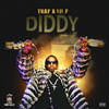 Diddy (Explicit) - Trap&Lil P