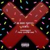 No More Parties(feat. PMO $howtime) (Remix|Explicit) - 2000Baby&PMO $howtime