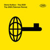 Trip 2020 (Taleman Remix) - Denis Kulikov&Taleman